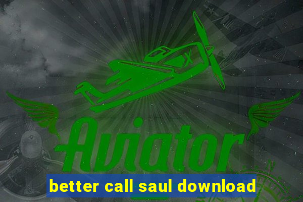 better call saul download