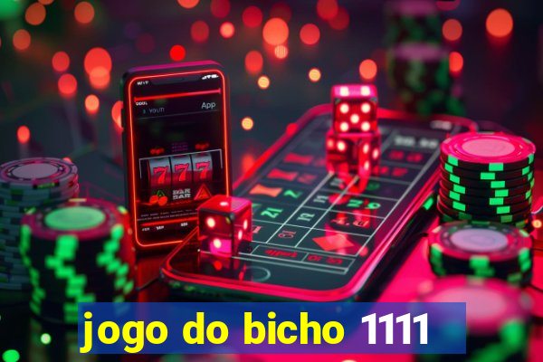 jogo do bicho 1111