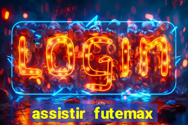 assistir futemax real madrid