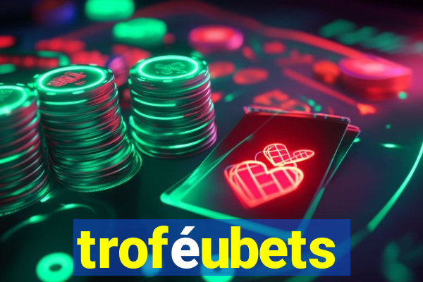 troféubets