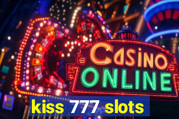 kiss 777 slots