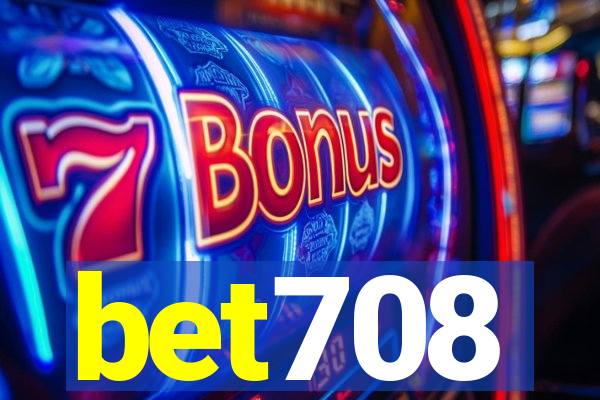 bet708