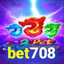 bet708