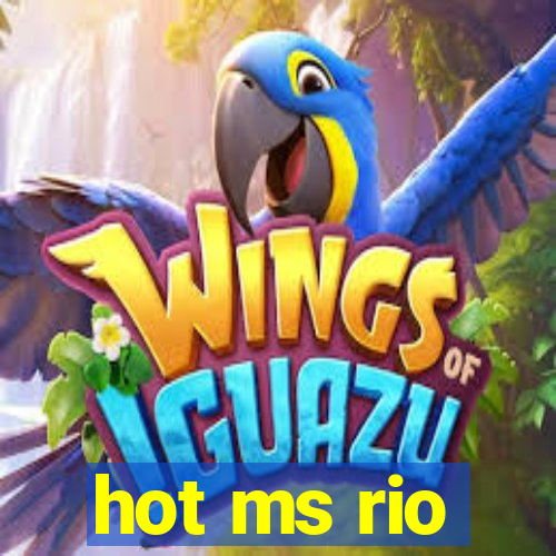 hot ms rio