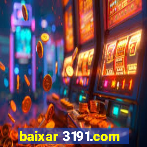 baixar 3191.com