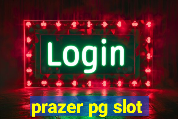 prazer pg slot