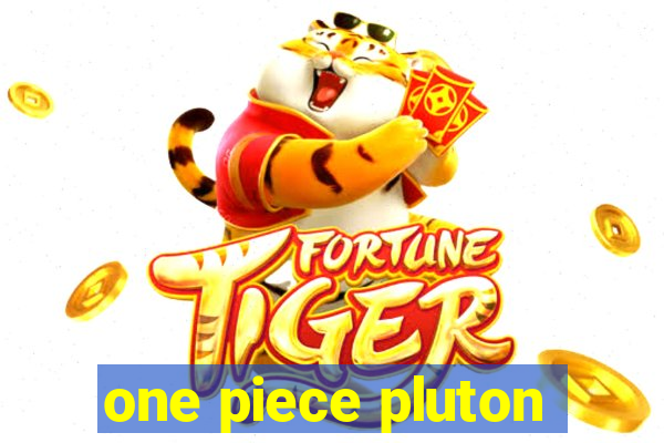 one piece pluton