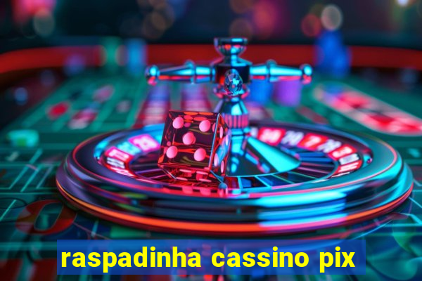 raspadinha cassino pix