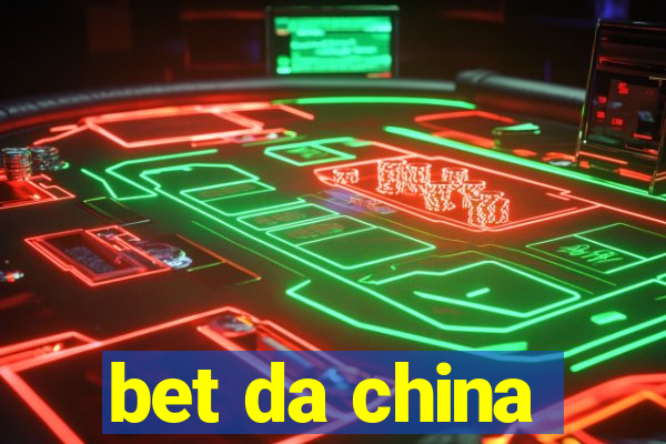 bet da china