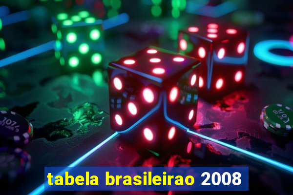 tabela brasileirao 2008