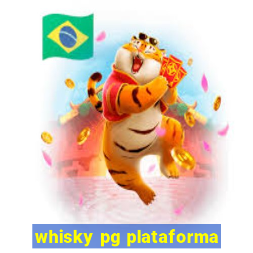 whisky pg plataforma