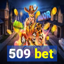 509 bet