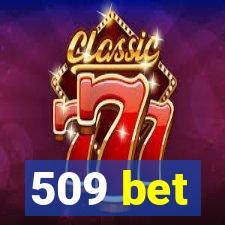 509 bet