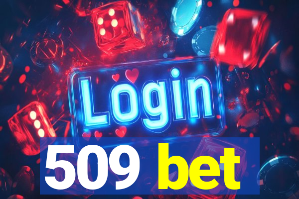 509 bet