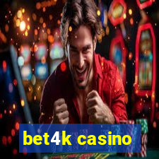 bet4k casino