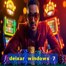 deixar windows 7 mais rapido