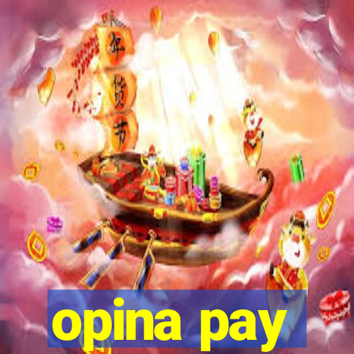 opina pay