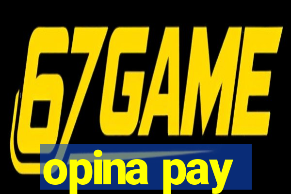 opina pay