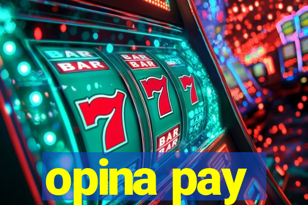 opina pay