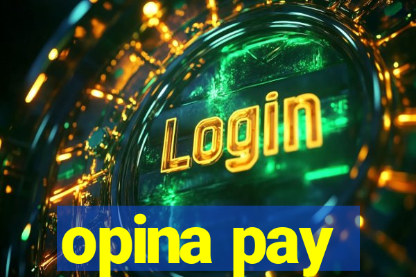 opina pay