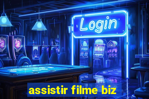 assistir filme biz