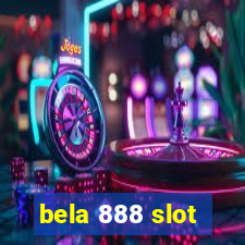 bela 888 slot