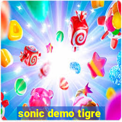 sonic demo tigre