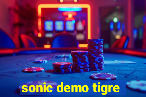 sonic demo tigre