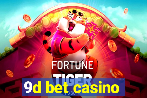 9d bet casino