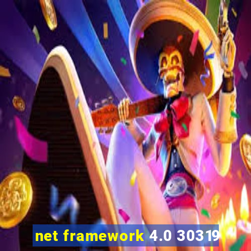 net framework 4.0 30319