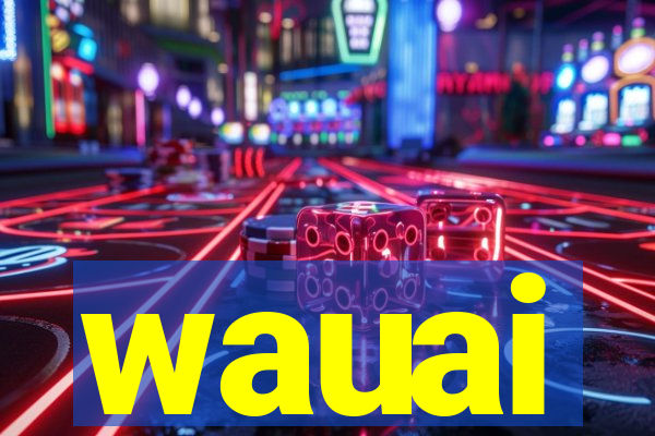 wauai