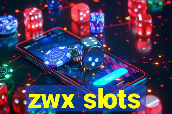 zwx slots