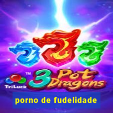 porno de fudelidade