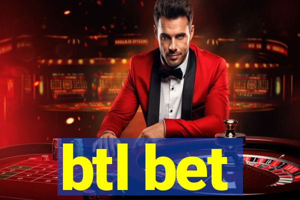 btl bet