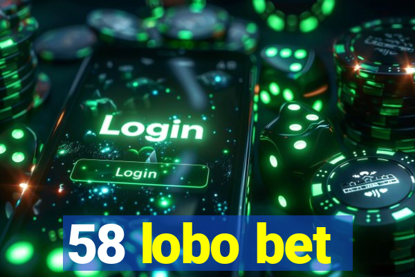 58 lobo bet