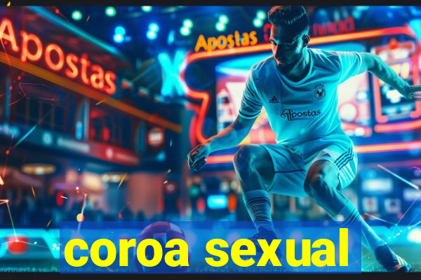 coroa sexual