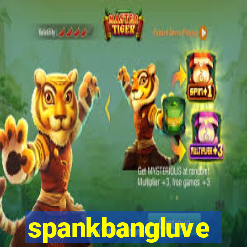 spankbangluve