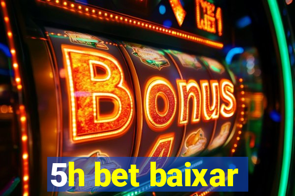 5h bet baixar