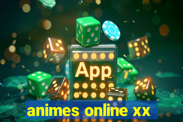 animes online xx