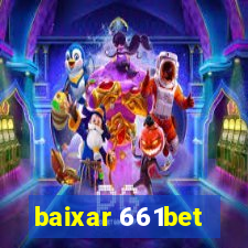 baixar 661bet