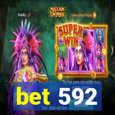 bet 592