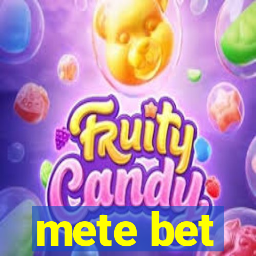 mete bet