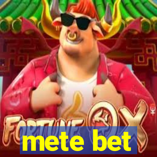 mete bet