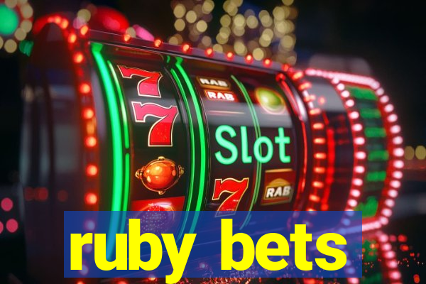 ruby bets