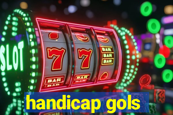 handicap gols