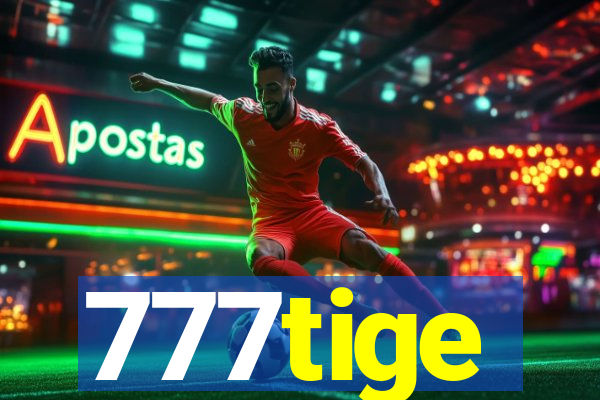 777tige