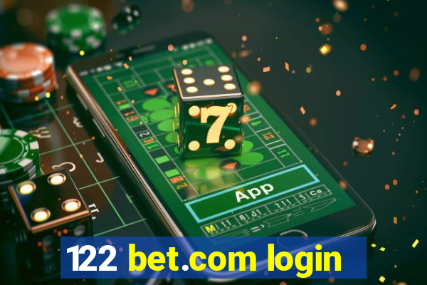 122 bet.com login