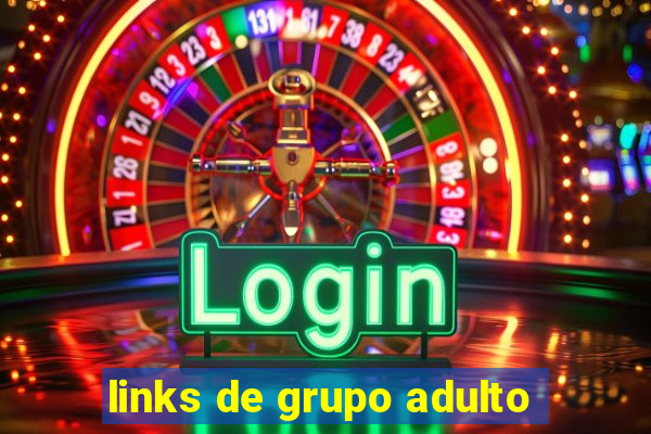 links de grupo adulto