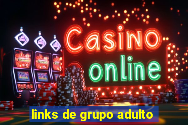 links de grupo adulto