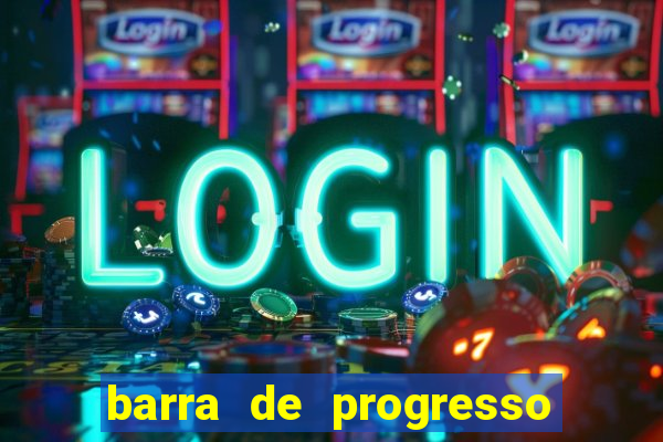 barra de progresso 99 blaze o que significa